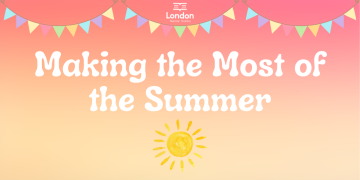 Making the Most of the Summer