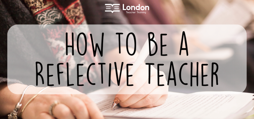 How to Be a Reflective Teacher