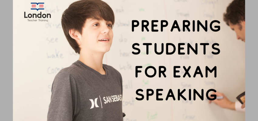 Preparing Students for Exam Speaking