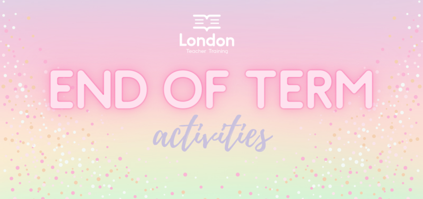 End of Term Activity Ideas